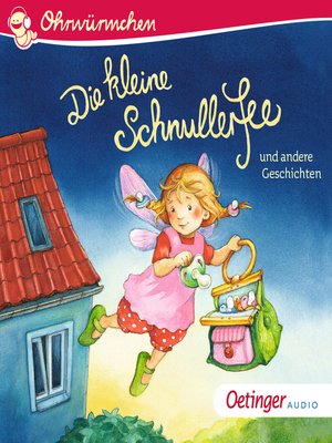 cover image of Die kleine Schnullerfee und andere Geschichten